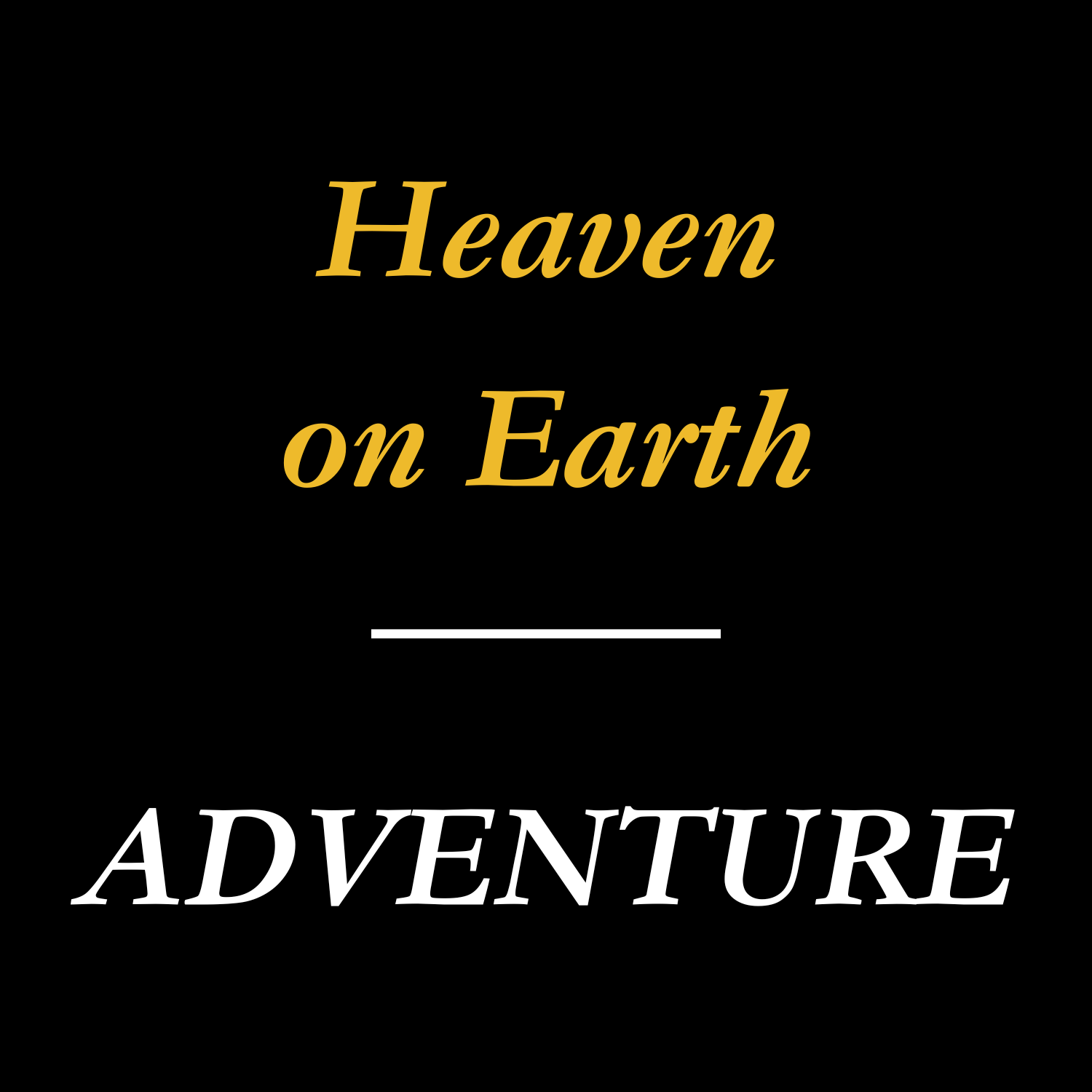HE ADVENTURE